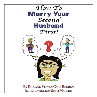 Hogyan házasodj össze először a második férjeddel* - How to Marry Your Second Husband* First