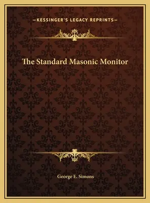 A szabványos szabadkőműves monitor - The Standard Masonic Monitor