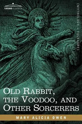 Az öreg nyúl, a vudu és más varázslók - Old Rabbit, the Voodoo, and Other Sorcerers