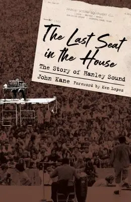 Az utolsó hely a házban: A Hanley Sound története - Last Seat in the House: The Story of Hanley Sound