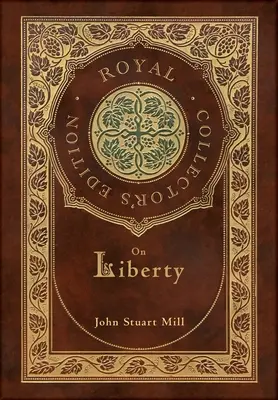 On Liberty (Royal Collector's Edition) (tok laminált keményfedeles borítóval) - On Liberty (Royal Collector's Edition) (Case Laminate Hardcover with Jacket)