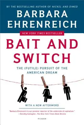 Bait and Switch: Az amerikai álom (hiábavaló) hajszolása - Bait and Switch: The (Futile) Pursuit of the American Dream