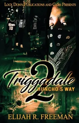 Triggadale 2: Huncho útja - Triggadale 2: Huncho's Way