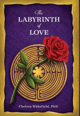 A szerelem labirintusa: A lélekkel teli kapcsolathoz vezető út - The Labyrinth Of Love: The Path to a Soulful Relationship