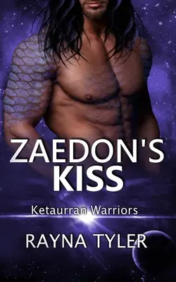 Zaedon csókja: Sci-fi idegen romantika - Zaedon's Kiss: Sci-fi Alien Romance