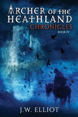 Archer of the Heathland: Chronicles