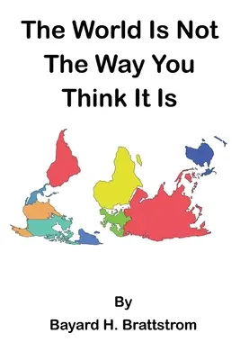 A világ nem olyan, amilyennek gondolod - The World Is Not The Way You Think It Is