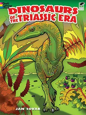A triász korszak dinoszauruszai - Dinosaurs of the Triassic Era