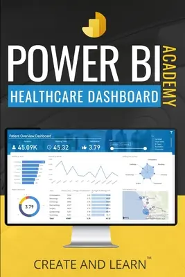 Power BI Academy - Egészségügy: Lépésről lépésre útmutató az egyszerű műszerfal létrehozásához az egészségügyben - Power BI Academy - Healthcare: Step-by-step guide to create an easy dashboard for healthcare