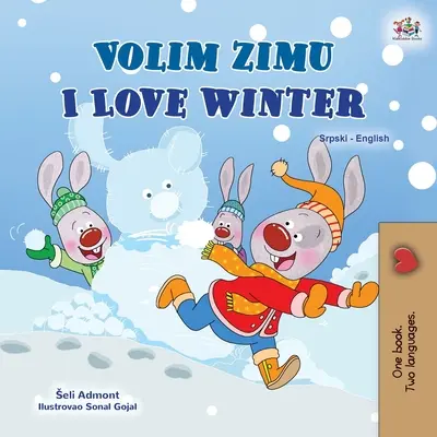 I Love Winter (szerb angol kétnyelvű gyerekkönyv - latin ábécé) - I Love Winter (Serbian English Bilingual Children's Book - Latin Alphabet)