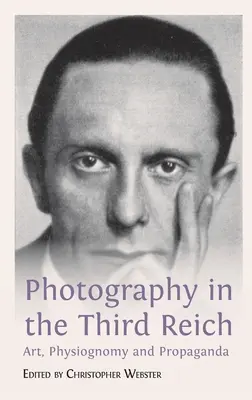 Fotográfia a Harmadik Birodalomban: Művészet, fiziognómia és propaganda - Photography in the Third Reich: Art, Physiognomy and Propaganda