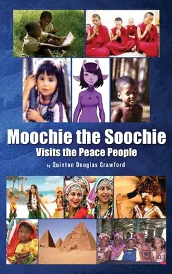 Moochie, a Soochie: Látogatások a békés embereknél - Moochie the Soochie: Visits the Peace People