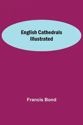 Angol katedrálisok illusztrálva - English Cathedrals Illustrated