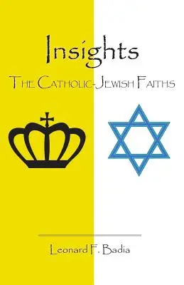 Betekintés: A katolikus-zsidó vallások - Insights: The Catholic-Jewish Faiths