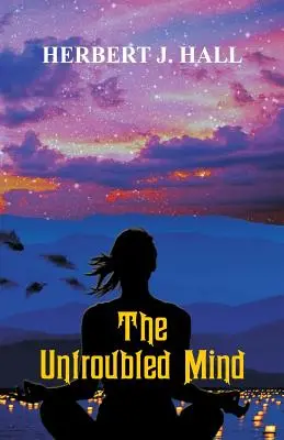 A nyugodt elme - The Untroubled Mind