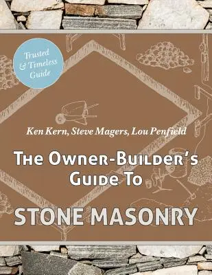 A tulajdonos építőművész kézikönyve a kőművesmunkákhoz - The Owner Builder's Guide to Stone Masonry