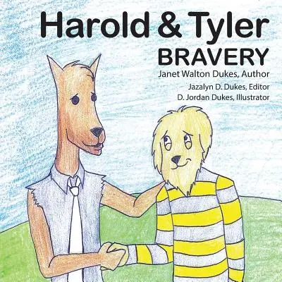Harold & Tyler: Bátorság - Harold & Tyler: Bravery