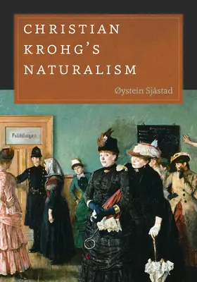 Christian Krohg naturalizmusa - Christian Krohg's Naturalism