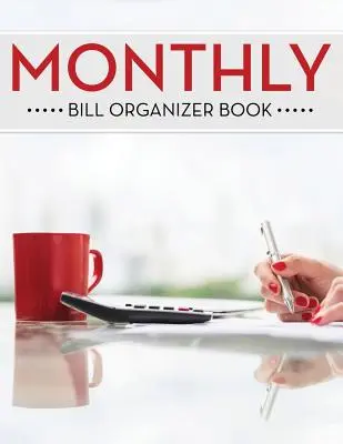 Havi számla szervezőkönyv - Monthly Bill Organizer Book