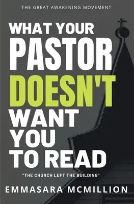 Amit a lelkipásztorod nem akar, hogy olvass: The Church Left The Building - What Your Pastor Doesn't Want You To Read: The Church Left The Building