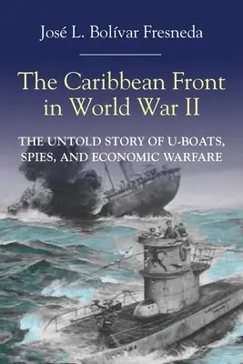 A karibi front a második világháborúban - The Caribbean Front in World war II