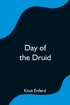 A druida napja - Day of the Druid