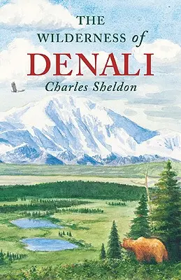 A Denali vadonja - The Wilderness of Denali