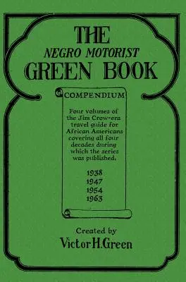 A néger autós zöld könyve - Összefoglaló - The Negro Motorist Green Book Compendium