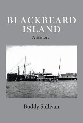 Blackbeard-sziget, 1. kötet: Történelem - Blackbeard Island, Volume 1: A History