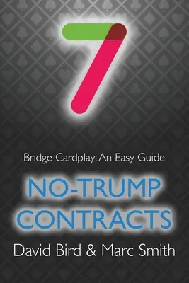 Bridge Cardplay: Egyszerű útmutató - 7. No-trump Contracts - Bridge Cardplay: An Easy Guide - 7. No-trump Contracts