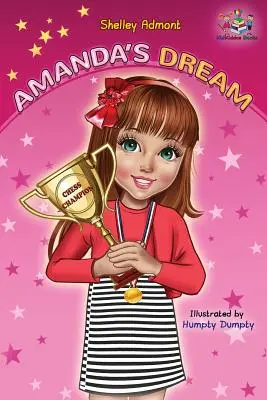 Amanda álma: Győzelmi és sikerképességek Gyermekkönyvek gyűjteménye - Amanda's Dream: Winning and Success Skills Children's Books Collection