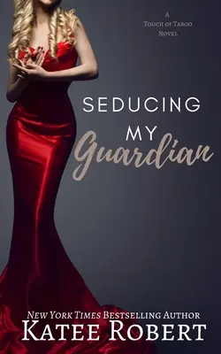 Seducing My Guardian (Az őrzőm elcsábítása) - Seducing My Guardian