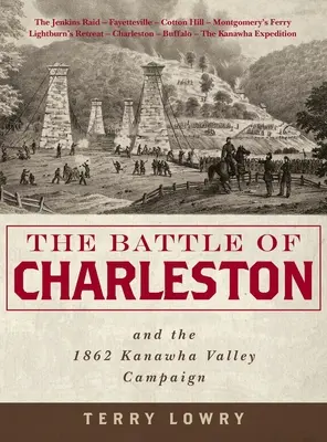 A charlestoni csata és az 1862-es Kanawha-völgyi hadjárat - The Battle of Charleston and the 1862 Kanawha Valley Campaign