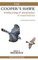 A koopersólyom: egy szárnyas vadász költési ökológiája és természetrajza - The Cooper's Hawk: breeding ecology & natural history of a winged huntsman