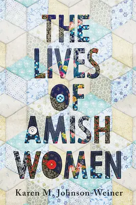 Az amis nők élete - The Lives of Amish Women