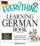 Minden, ami a német nyelvtanuláshoz kell: Beszélni, írni és megérteni az alapszintű német nyelvet pillanatok alatt [CD-vel (hang)] - The Everything Learning German Book: Speak, Write, and Understand Basic German in No Time [With CD (Audio)]