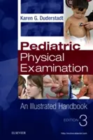 Gyermekgyógyászati fizikális vizsgálat: Egy illusztrált kézikönyv - Pediatric Physical Examination: An Illustrated Handbook