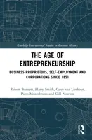 A vállalkozói szellem kora: Üzlettulajdonosok, önfoglalkoztatás és társaságok 1851 óta - The Age of Entrepreneurship: Business Proprietors, Self-Employment and Corporations Since 1851