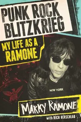 Punk rock villámháború: Az életem Ramone-ként - Punk Rock Blitzkrieg: My Life as a Ramone