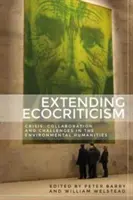 Extending Ecocriticism: Válság, együttműködés és kihívások a környezetvédelmi bölcsészettudományokban - Extending Ecocriticism: Crisis, Collaboration and Challenges in the Environmental Humanities