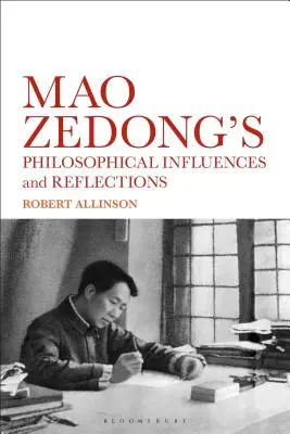 Mao Zedong filozófiai hatásai: Jegyzetek, elmélkedések és meglátások - The Philosophical Influences of Mao Zedong: Notations, Reflections and Insights