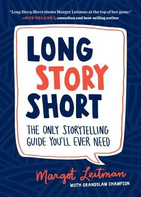 Long Story Short: Az egyetlen történetmesélési útmutató, amire valaha is szüksége lesz - Long Story Short: The Only Storytelling Guide You'll Ever Need