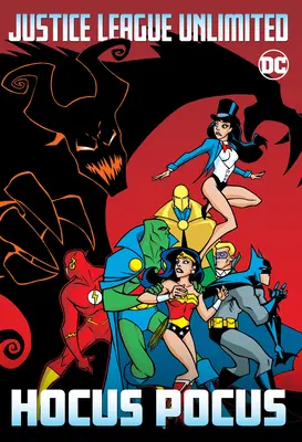 Justice League Unlimited: Hókuszpókusz - Justice League Unlimited: Hocus Pocus