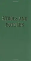 Székelyek és palackok: Tanulmány a jellemhibákról - 31 napi meditáció - Stools and Bottles: A Study of Character Defects - 31 Daily Meditations