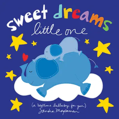 Édes álmok, kicsikém: altatódal neked - Sweet Dreams Little One: A Bedtime Lullaby for You