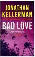 Bad Love (Alex Delaware sorozat, 8. könyv) - Feszes, félelmetes pszichológiai thriller. - Bad Love (Alex Delaware series, Book 8) - A taut, terrifying psychological thriller