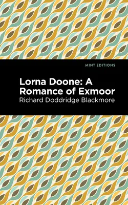 Lorna Doone: A Romance of Exmoor