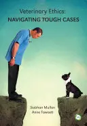 Állatorvosi etika: Navigating Tough Cases - Veterinary Ethics: Navigating Tough Cases