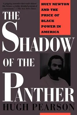 A párduc árnyéka: Huey Newton és a fekete hatalom ára Amerikában - The Shadow of the Panther: Huey Newton and the Price of Black Power in America