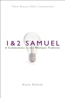 Nbbc, 1. és 2. Sámuel: A Commentary in the Wesleyan Tradition - Nbbc, 1 & 2 Samuel: A Commentary in the Wesleyan Tradition